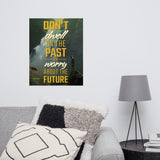 Don't Dwell on the Past - Motivational Quote, Inspirational Poster