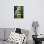 Don't Dwell on the Past - Motivational Quote, Inspirational Poster